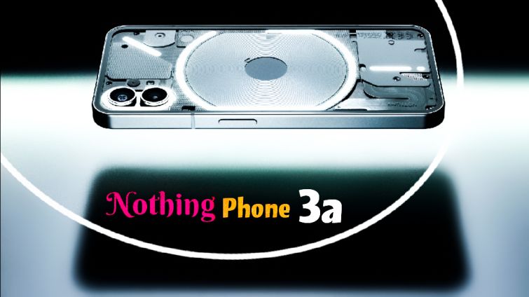 Nothing phone 3A Launch Date